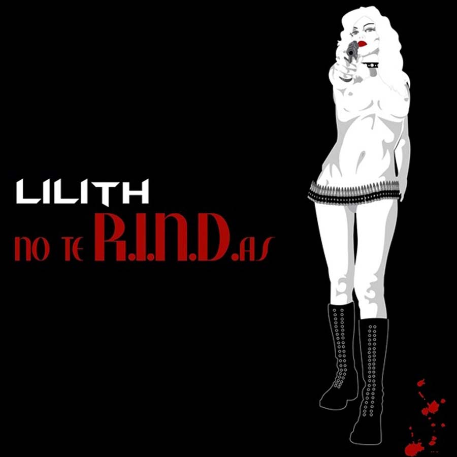 Lilith 'No te R.I.N.D.A.S.'