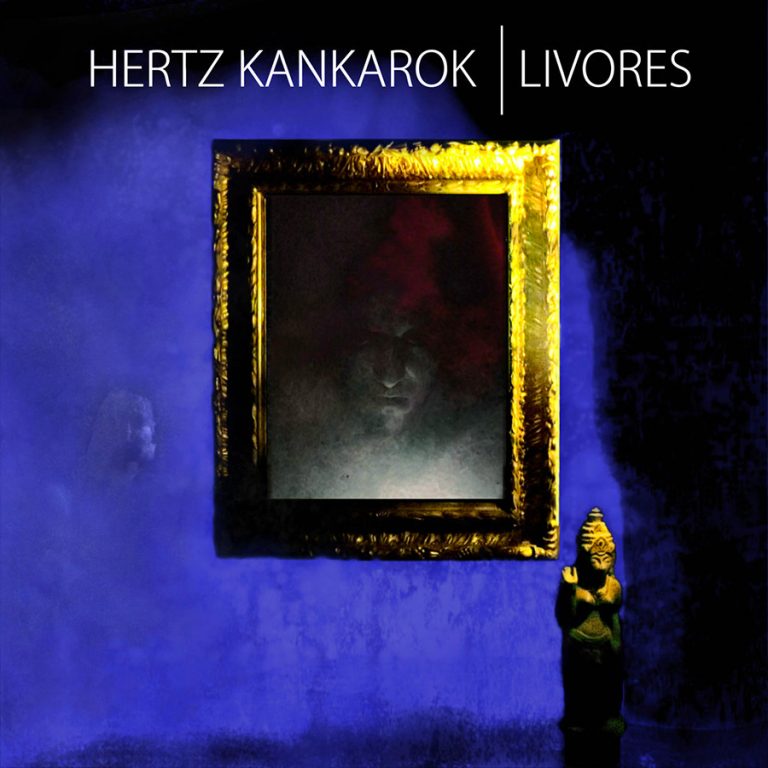 Hertz Kankarok 'Livores' (EP)