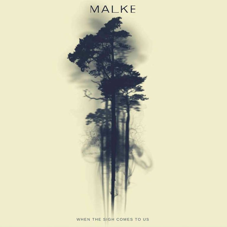 Malke 'When the sigh comes to us'
